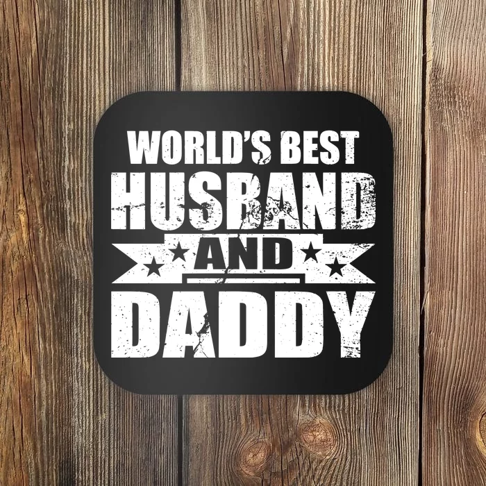 World's Best Husband And Daddy Coaster