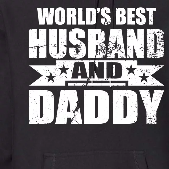 World's Best Husband And Daddy Premium Hoodie