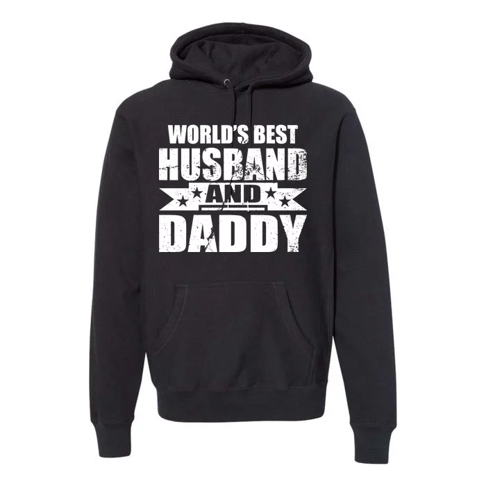 World's Best Husband And Daddy Premium Hoodie