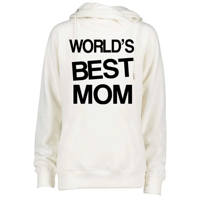 World's Best Mom Womens Funnel Neck Pullover Hood