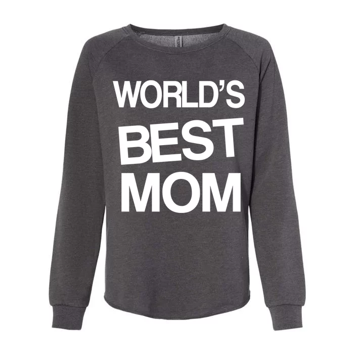 World's Best Mom Womens California Wash Sweatshirt