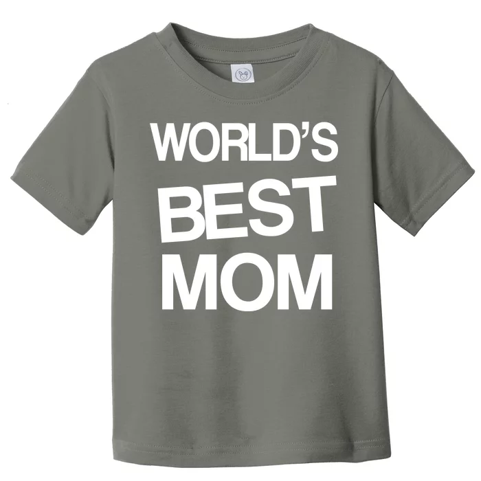 World's Best Mom Toddler T-Shirt