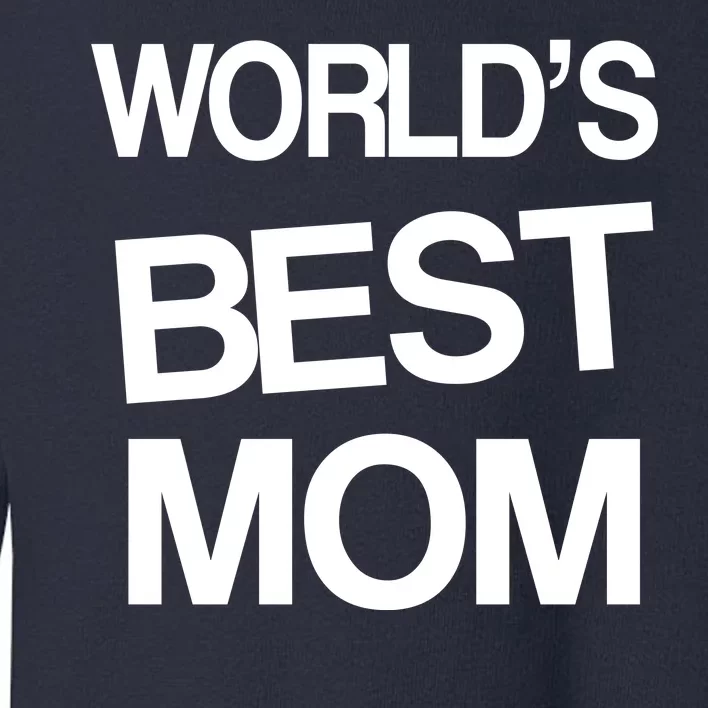 World's Best Mom Toddler Sweatshirt