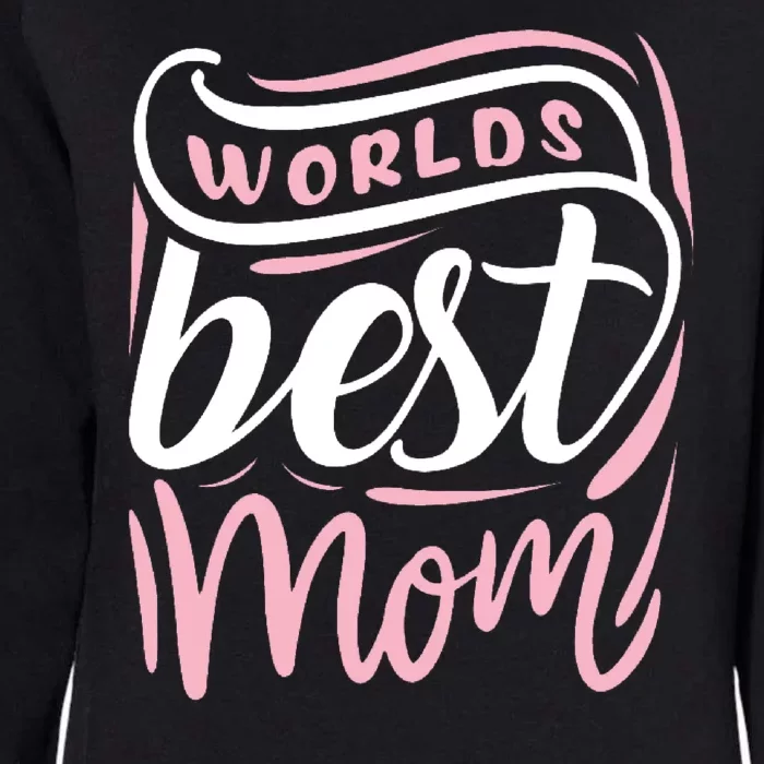 Worlds Best Mom Mothers Day Gift Womens California Wash Sweatshirt