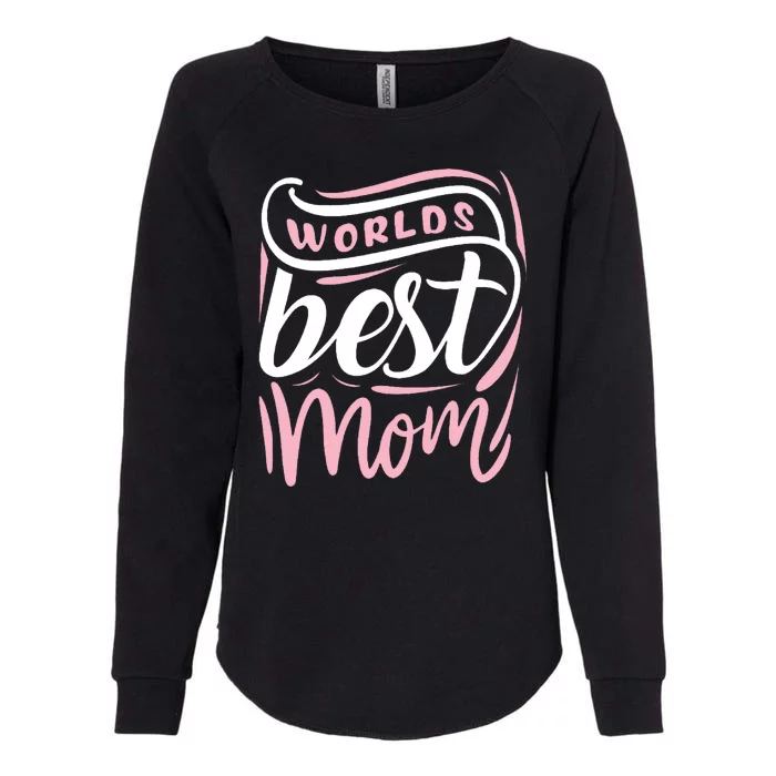 Worlds Best Mom Mothers Day Gift Womens California Wash Sweatshirt