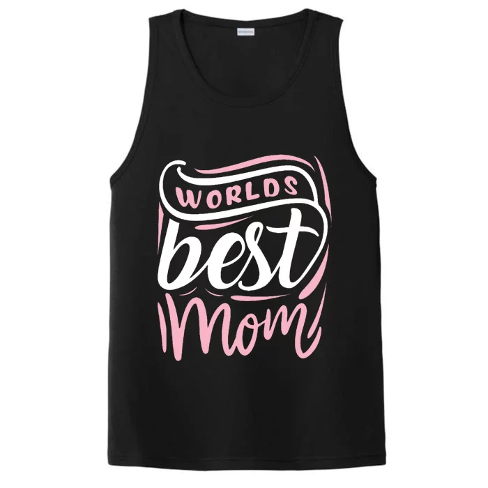 Worlds Best Mom Mothers Day Gift Performance Tank