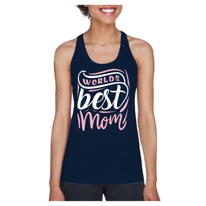 Worlds Best Mom Mothers Day Gift Women's Racerback Tank