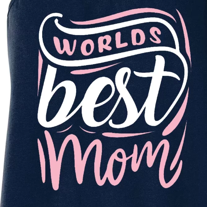 Worlds Best Mom Mothers Day Gift Women's Racerback Tank