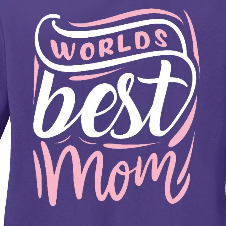 Worlds Best Mom Mothers Day Gift Ladies Long Sleeve Shirt