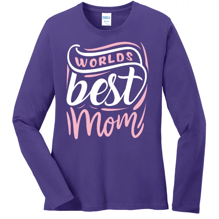 Worlds Best Mom Mothers Day Gift Ladies Long Sleeve Shirt