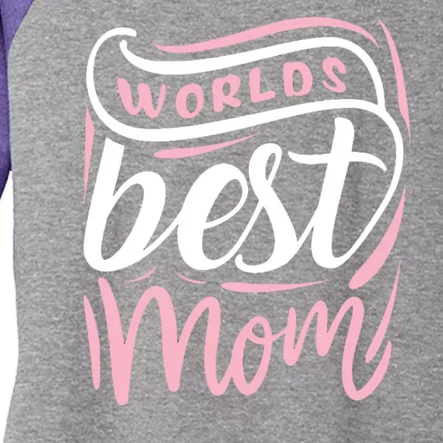 Worlds Best Mom Mothers Day Gift Women's Tri-Blend 3/4-Sleeve Raglan Shirt