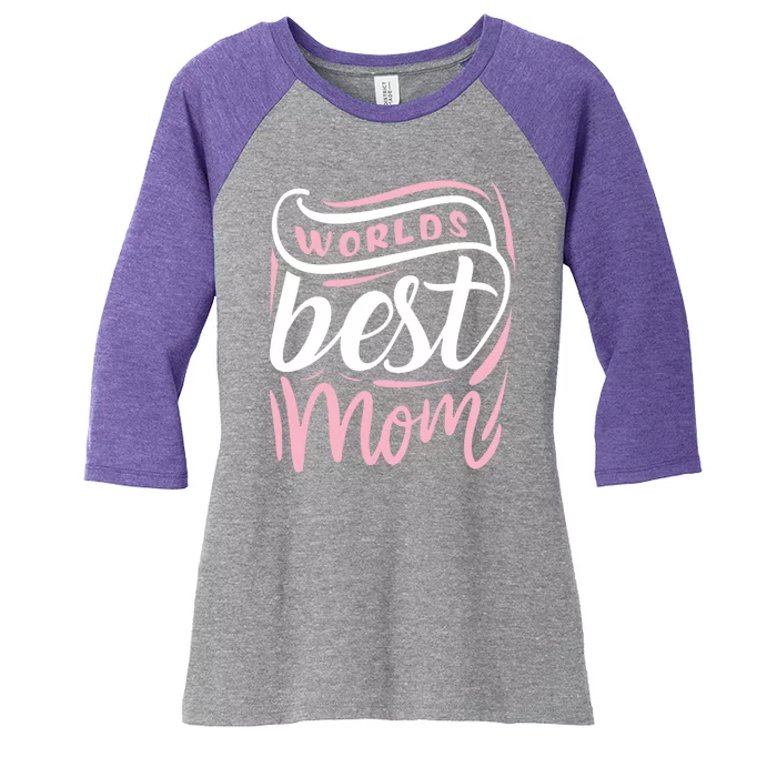 Worlds Best Mom Mothers Day Gift Women's Tri-Blend 3/4-Sleeve Raglan Shirt