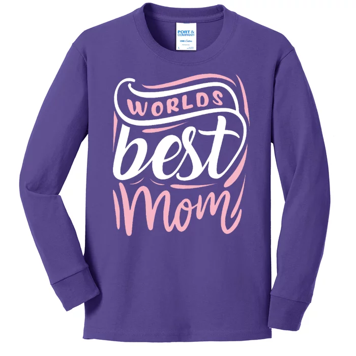 Worlds Best Mom Mothers Day Gift Kids Long Sleeve Shirt