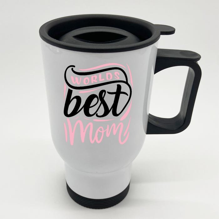 Worlds Best Mom Mothers Day Gift Front & Back Stainless Steel Travel Mug