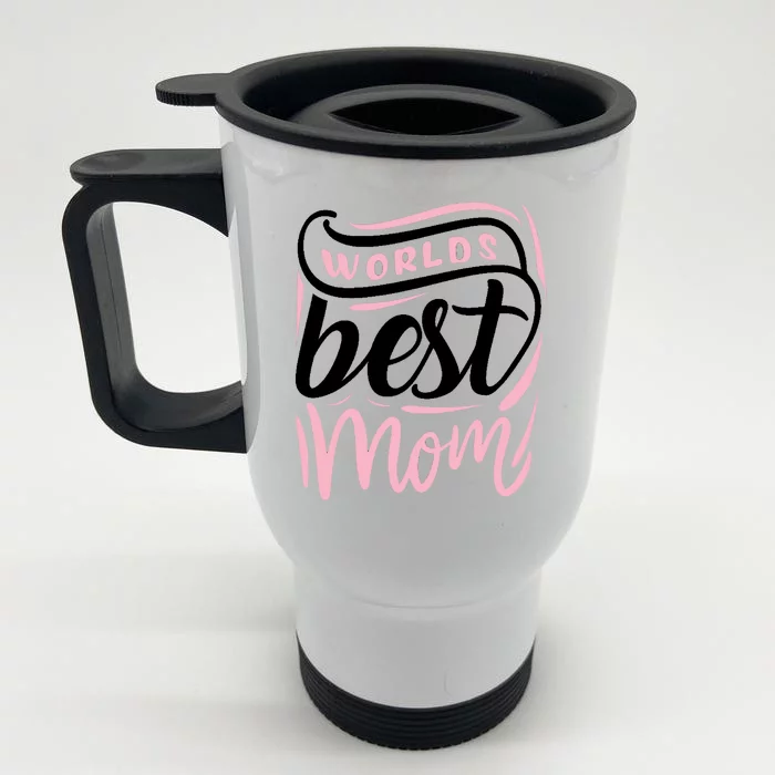 Worlds Best Mom Mothers Day Gift Front & Back Stainless Steel Travel Mug