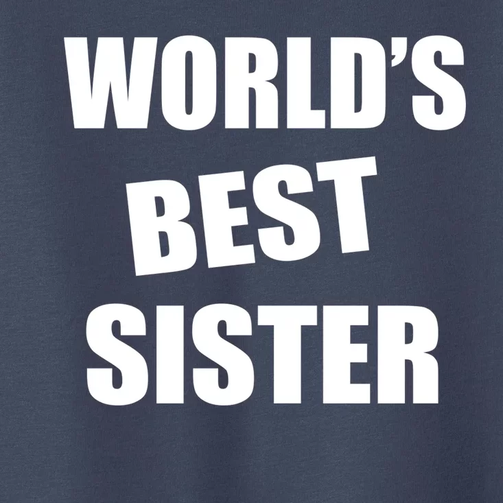 World's Best Sister Toddler T-Shirt