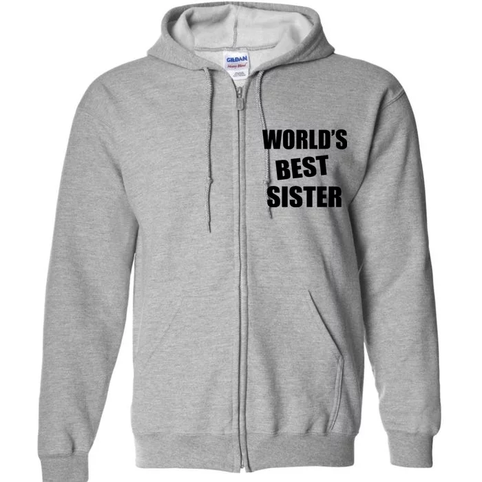 World's Best Sister Full Zip Hoodie