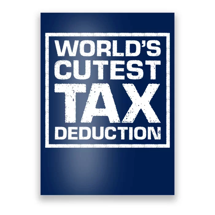 World's Cutest Tax Deduction Poster