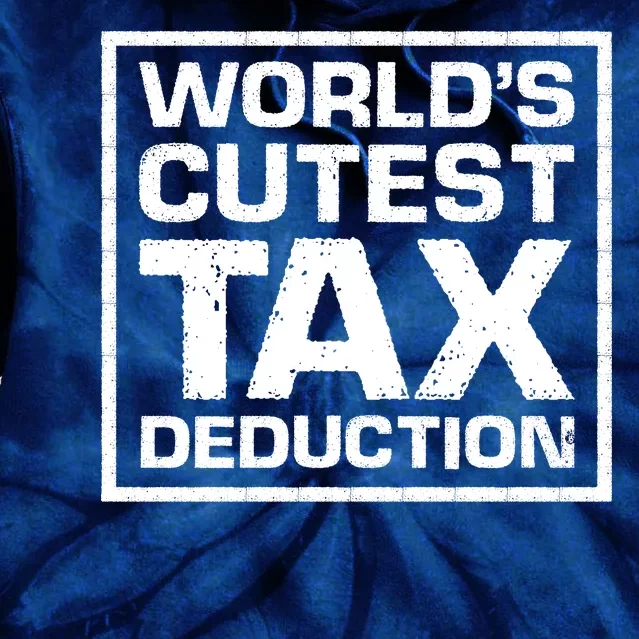 World's Cutest Tax Deduction Tie Dye Hoodie