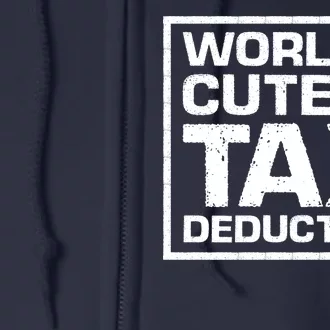 World's Cutest Tax Deduction Full Zip Hoodie