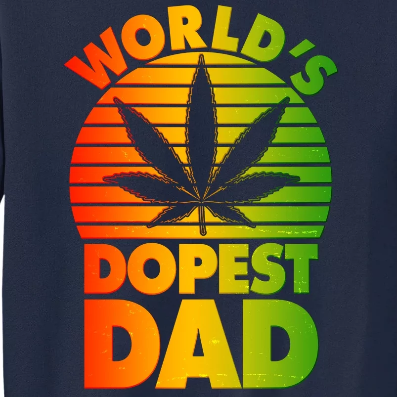 World's Dopest Dad Tall Sweatshirt