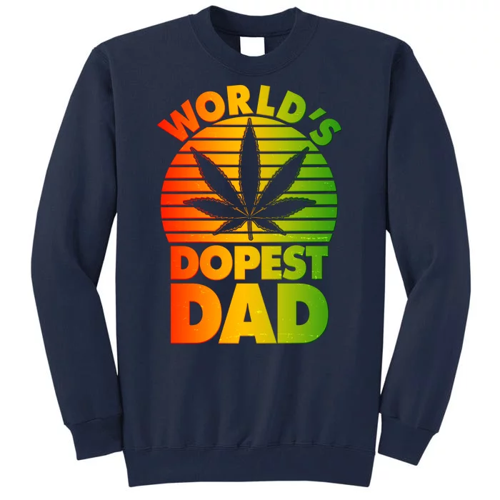 World's Dopest Dad Tall Sweatshirt