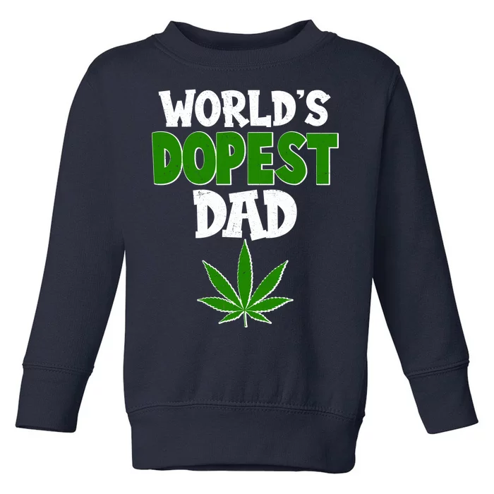 World's Dopest Dad Marijuana Weed Toddler Sweatshirt