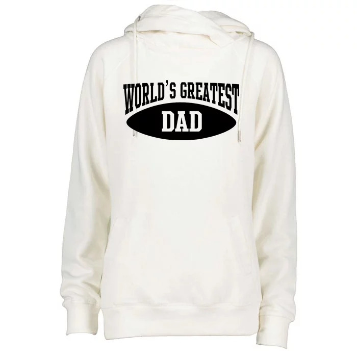 World's Greatest Dad Womens Funnel Neck Pullover Hood