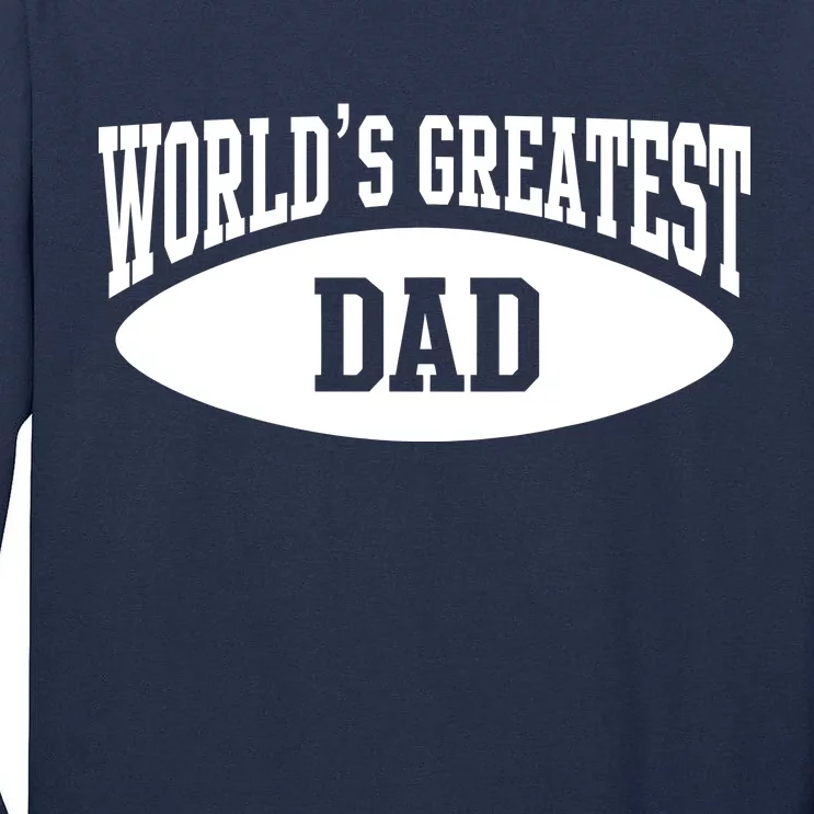 World's Greatest Dad Tall Long Sleeve T-Shirt