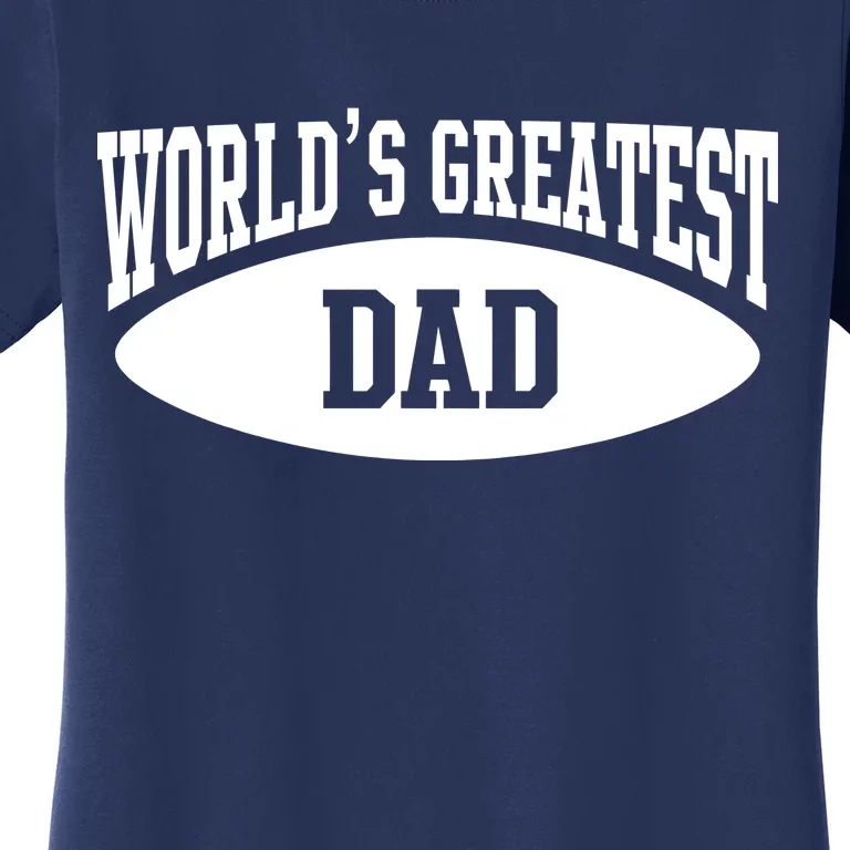 World's Greatest Dad Women's T-Shirt