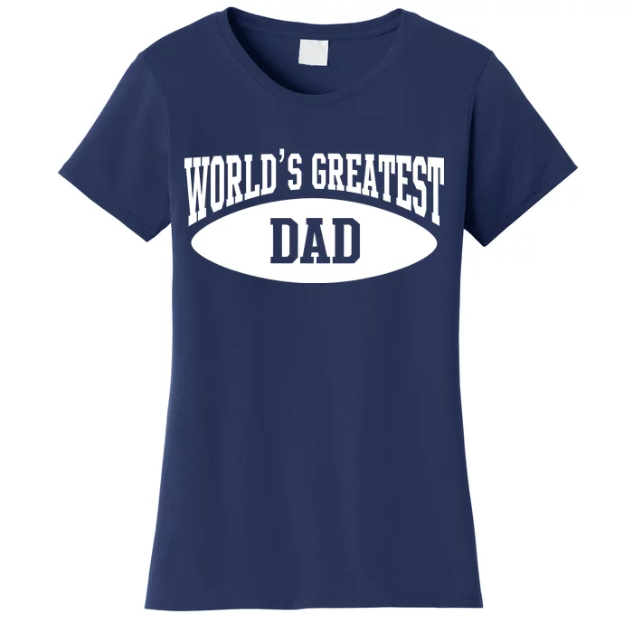 World's Greatest Dad Women's T-Shirt