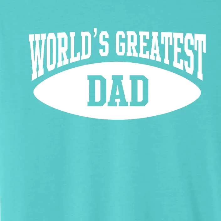 World's Greatest Dad ChromaSoft Performance T-Shirt