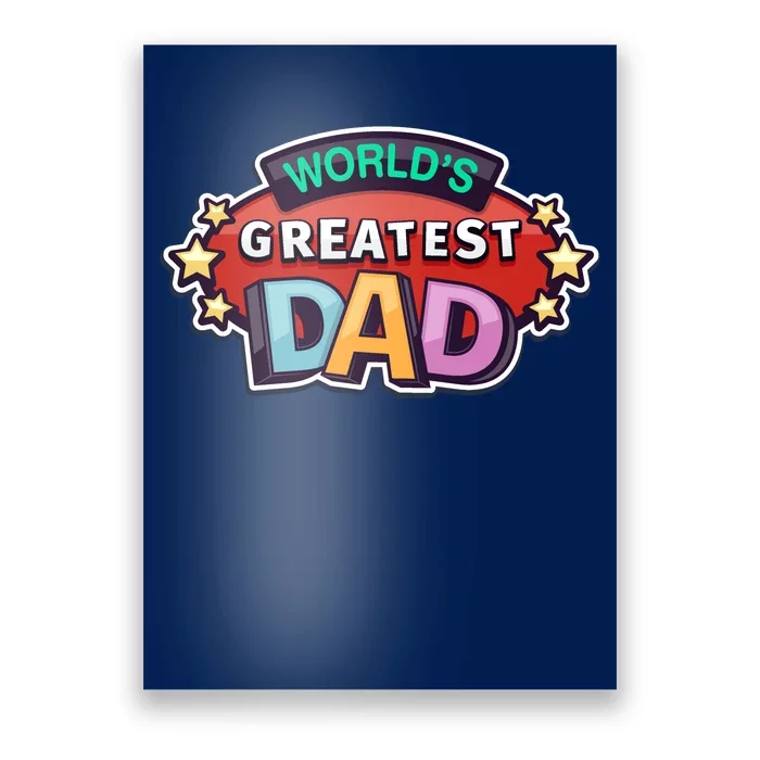 World's Greatest Dad Colorful Father's Day Poster