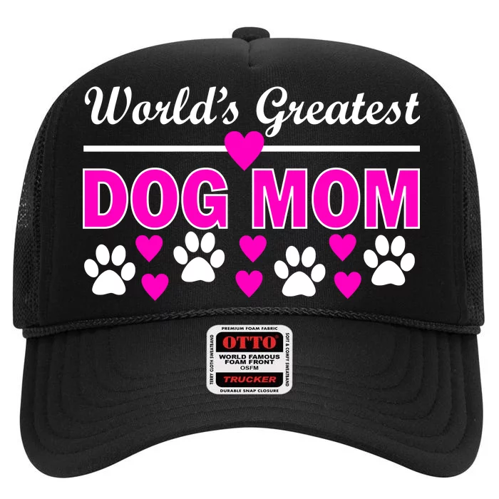 World's Greatest Dog Mom High Crown Mesh Trucker Hat