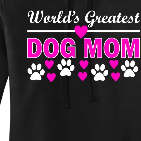 World's Greatest Dog Mom Women's Pullover Hoodie