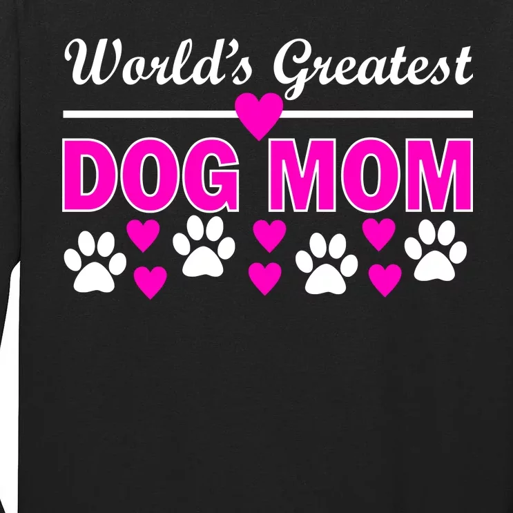 World's Greatest Dog Mom Tall Long Sleeve T-Shirt