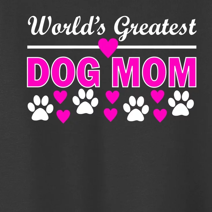 World's Greatest Dog Mom Toddler T-Shirt