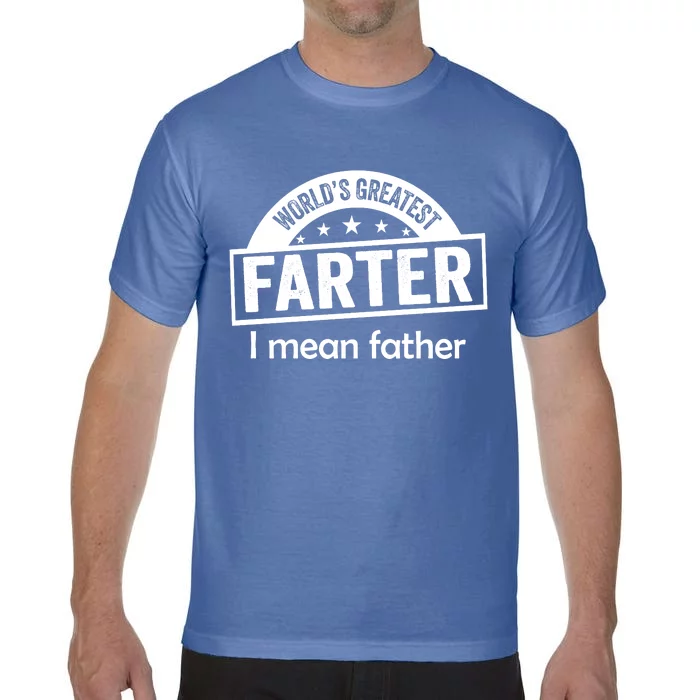 Worlds Greatest Farter Funny Father Dad Comfort Colors T-Shirt