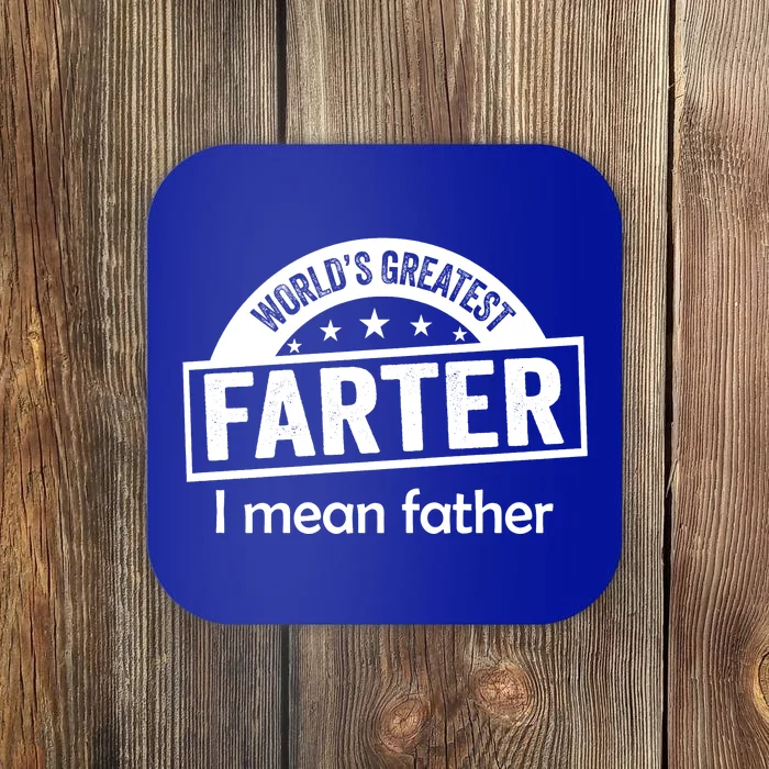 Worlds Greatest Farter Funny Father Dad Coaster