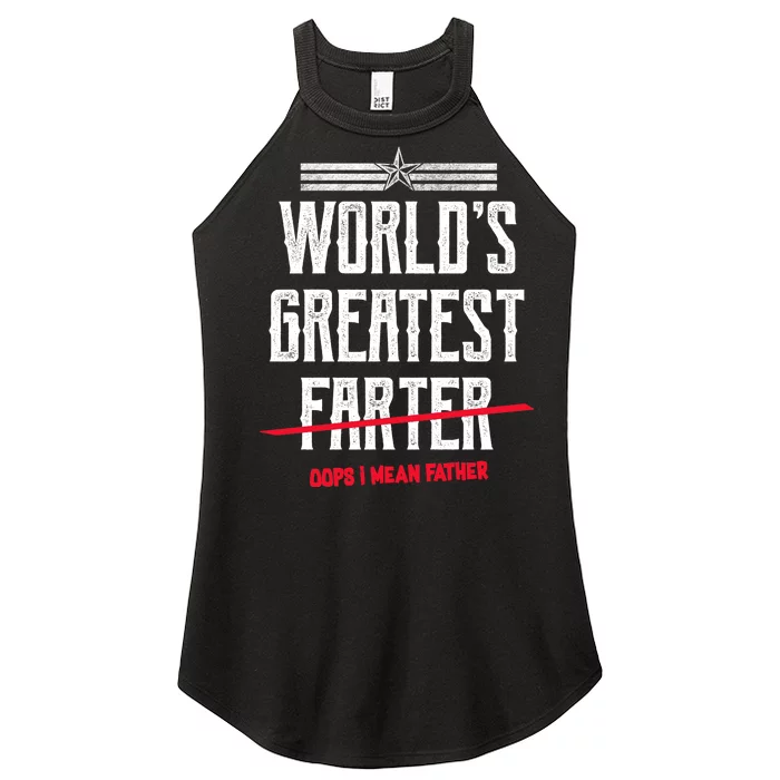 World's Greatest Farter Oops I Mean Father Women’s Perfect Tri Rocker Tank