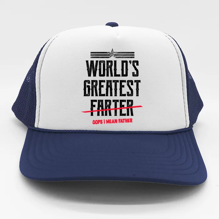 World's Greatest Farter Oops I Mean Father Trucker Hat