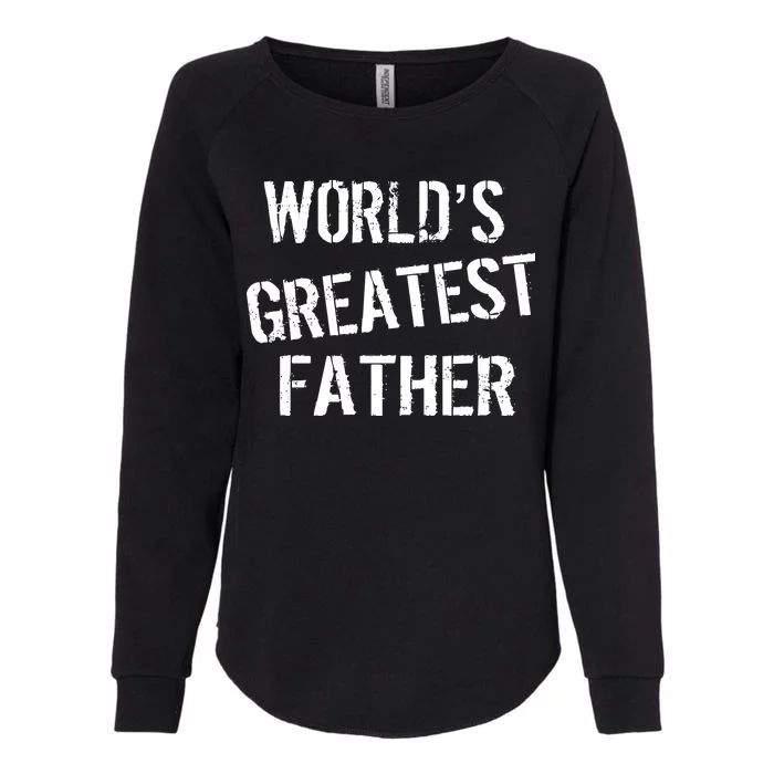 World's Greatest father Womens California Wash Sweatshirt