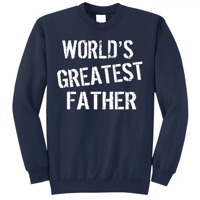 World's Greatest father Sweatshirt