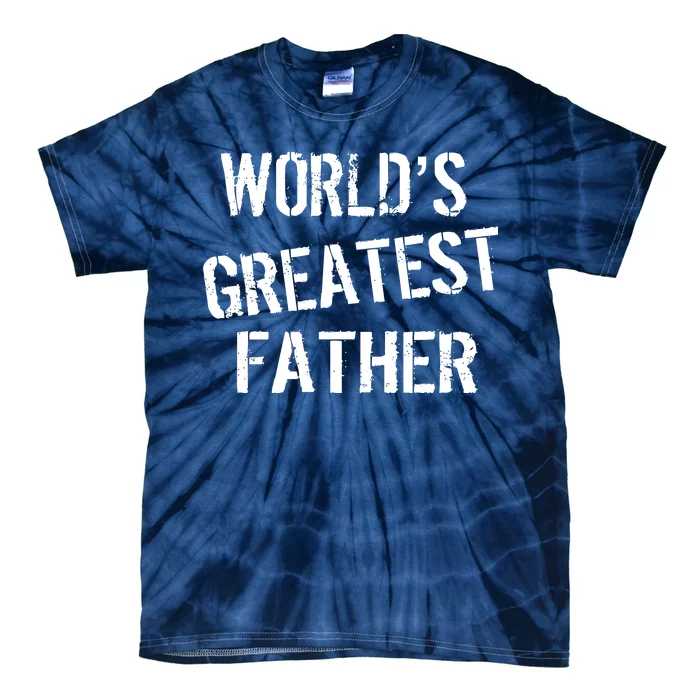 World's Greatest father Tie-Dye T-Shirt