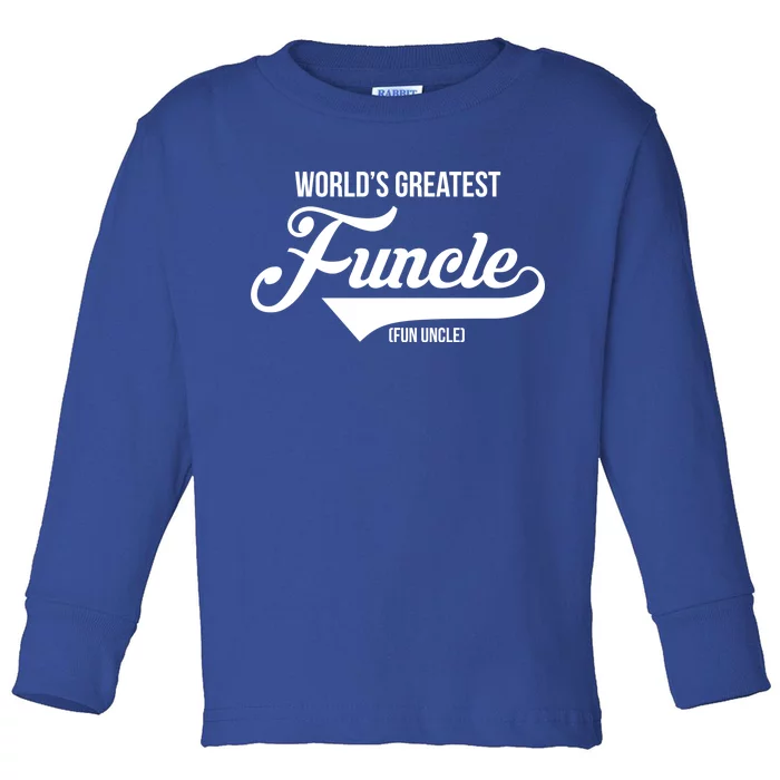 World's Greatest Funcle Fun Uncle Toddler Long Sleeve Shirt