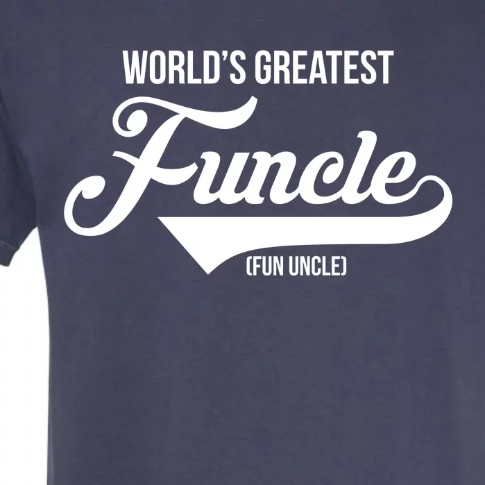 World's Greatest Funcle Fun Uncle Garment-Dyed Heavyweight T-Shirt