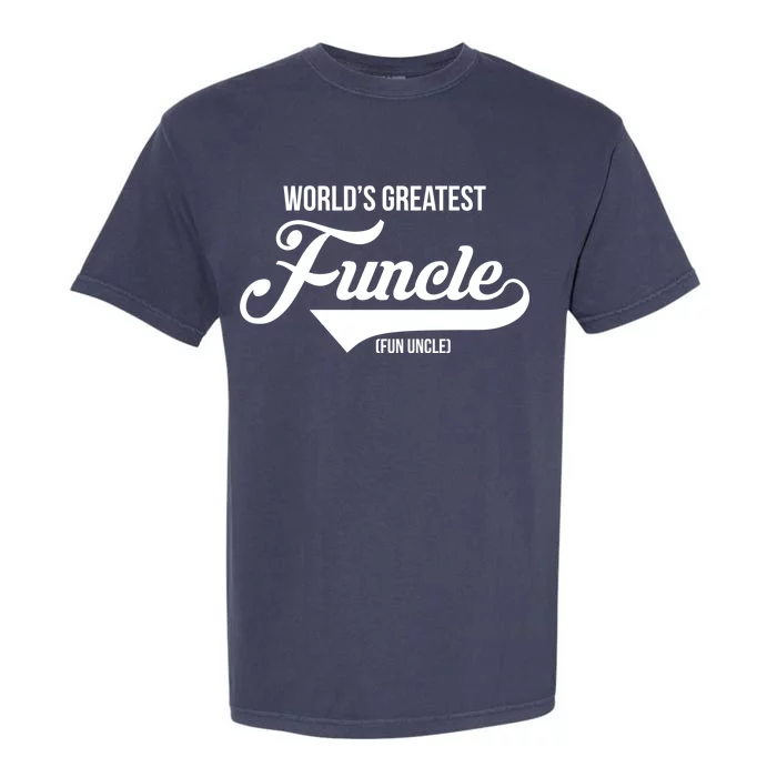 World's Greatest Funcle Fun Uncle Garment-Dyed Heavyweight T-Shirt