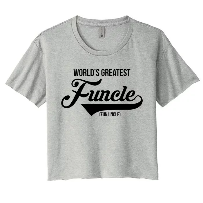 World's Greatest Funcle Fun Uncle Women's Crop Top Tee