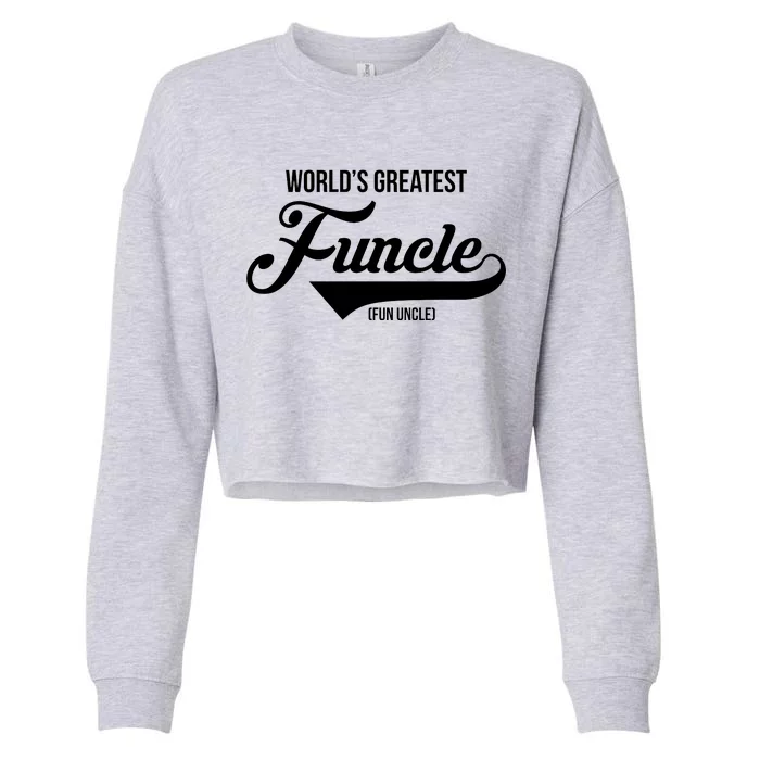 World's Greatest Funcle Fun Uncle Cropped Pullover Crew