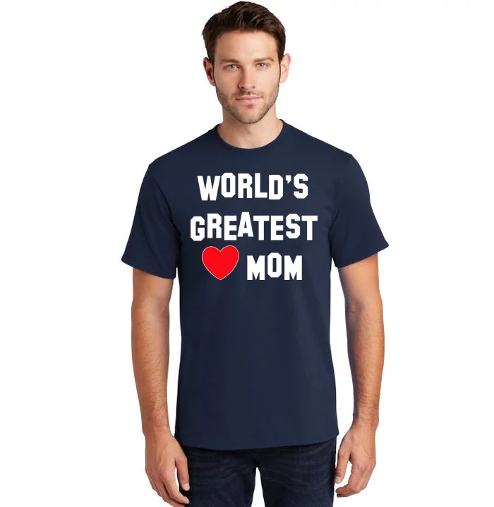 World's Greatest Mom Tall T-Shirt